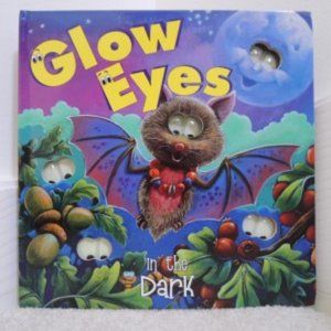 Glow Eyes in Dark Board Book 2007 Baby Bat  Story by The Book Company